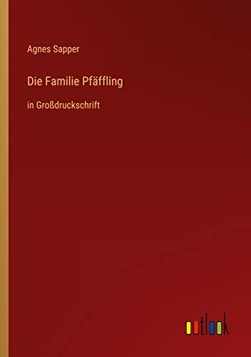 Die Familie Pfäffling: in Großdruckschrift