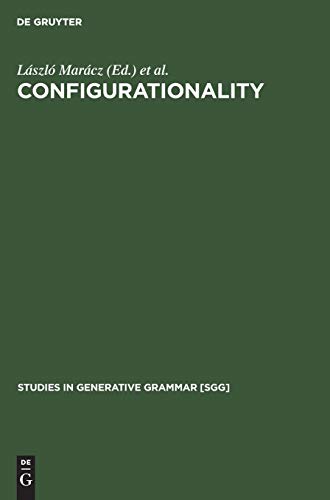 Configurationality: The typology of asymmetries (Studies in Generative Grammar [SGG], 34)