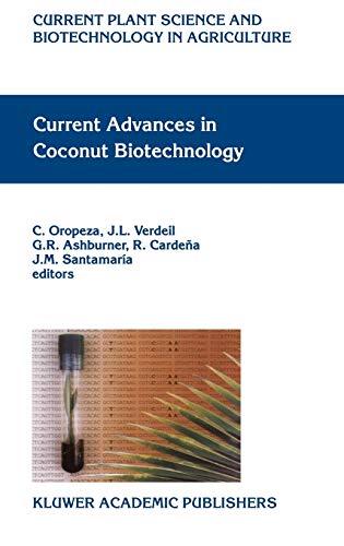 Current Advances in Coconut Biotechnology (Current Plant Science and Biotechnology in Agriculture, 35, Band 35)