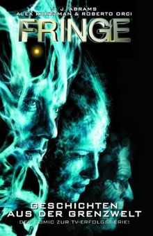 Fringe, Bd. 2: Geschichten aus der Grenzwelt