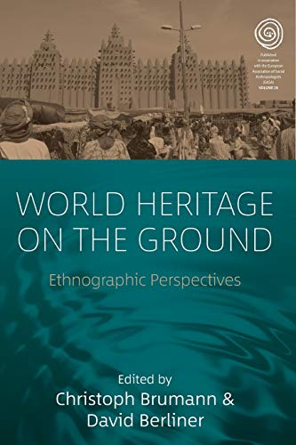 World Heritage on the Ground: Ethnographic Perspectives (Easa, 28)