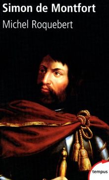 Simon de Montfort : bourreau et martyr
