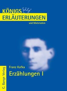 Königs Erläuterungen und Materialien, Bd.279, Erzählungen I: Die Verwandlung / Ein Bericht für eine Akademie / Ein Hungerkünstler / Eine kaiserliche Botschaft / Ein altes Blatt