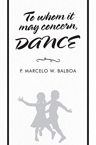 To Whom It May Concern: Dance