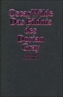 Das Bildnis des Dorian Gray: Mit einem Essay, einer Auswahlbibliographie und einer Zeittafel (suhrkamp taschenbuch)