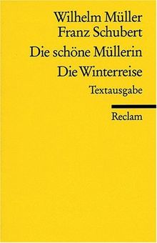 Die schöne Müllerin /Die Winterreise: Textausgabe