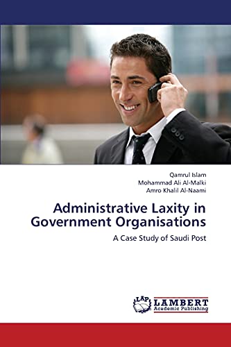 Administrative Laxity in Government Organisations: A Case Study of Saudi Post