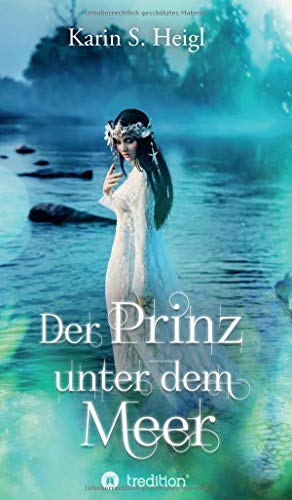 Der Prinz unter dem Meer: Epische und bittersüße Unterwasser-Romantasy