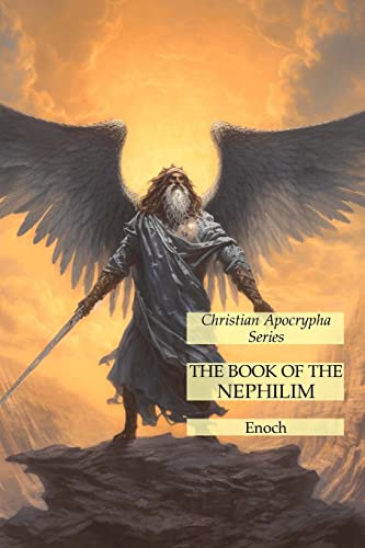 Enoch The Book Of The Nephilim, Christian Apocrypha Series