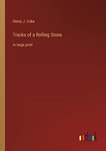 Tracks of a Rolling Stone: in large print