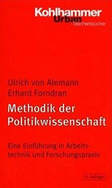 Methodik der Politikwissenschaft: Eine Einführung in Arbeitstechnik und Forschungspraxis (Urban-Taschenbücher)