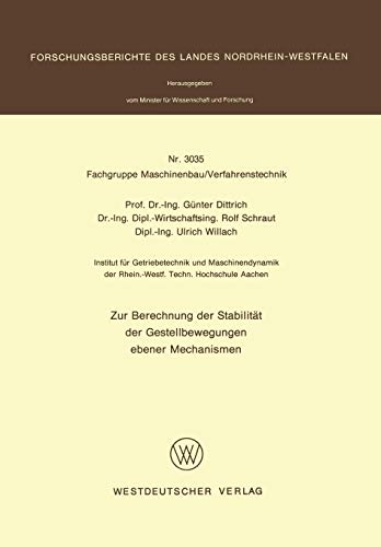 Zur Berechnung der Stabilität der Gestellbewegungen ebener Mechanismen (Forschungsberichte des Landes Nordrhein-Westfalen, 3035, Band 3035)