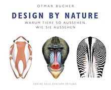 Design by Nature: Warum Tiere so aussehen, wie sie aussehen