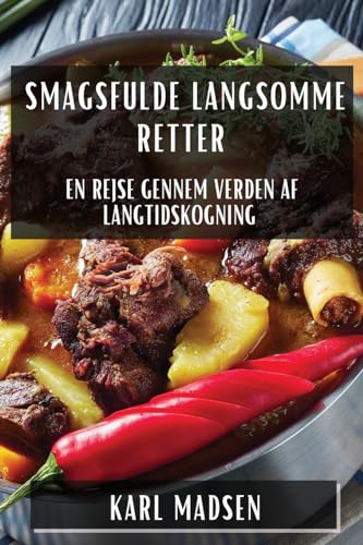Smagsfulde Langsomme Retter: En Rejse gennem Verden af Langtidskogning