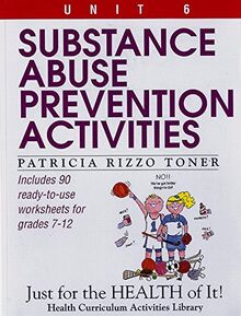 Substance Abuse Prevention Activities (Just for the Health of It!, Unit 6)