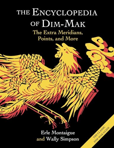 Erle Montaigue The Encyclopedia Of Dim-Mak, The Extra Meridians, Points, And More