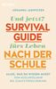 Und jetzt? Der Survival-Guide fürs Leben nach der Schule: Alles, was du wissen musst – von Auslandsjahr bis Zusatzversicherung