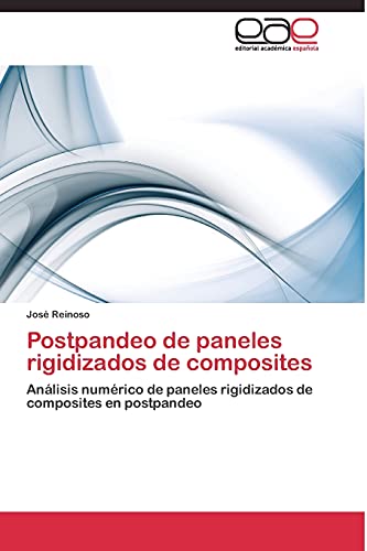Postpandeo de paneles rigidizados de composites: Análisis numérico de paneles rigidizados de composites en postpandeo