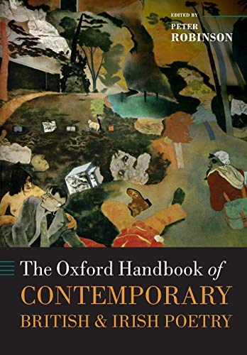 The Oxford Handbook of Contemporary British and Irish Poetry (Oxford Handbooks) (Oxford Handbooks of Literature)