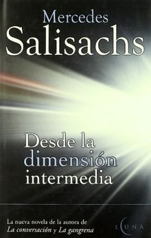 Desde La Dimension Intermedia (Luna (ediciones B))