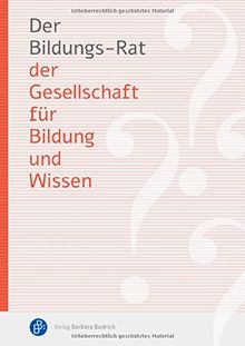 Der Bildungs-Rat der Gesellschaft für Bildung und Wissen