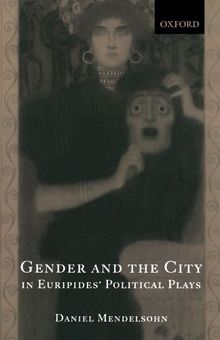 Gender And The City In Euripides' Political Plays