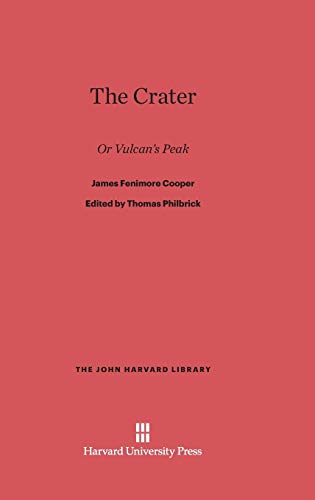 The Crater: Or Vulcan's Peak (John Harvard Library (Hardcover), Band 72)