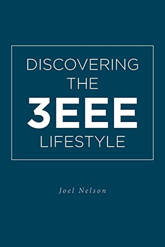 Discovering the 3EEE Lifestyle