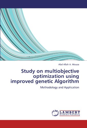 Study on multiobjective optimization using improved genetic Algorithm: Methodology and Application