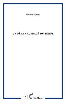 Un père naufragé du temps