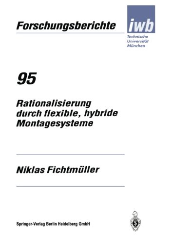 Rationalisierung durch flexible, hybride Montagesysteme (iwb Forschungsberichte)