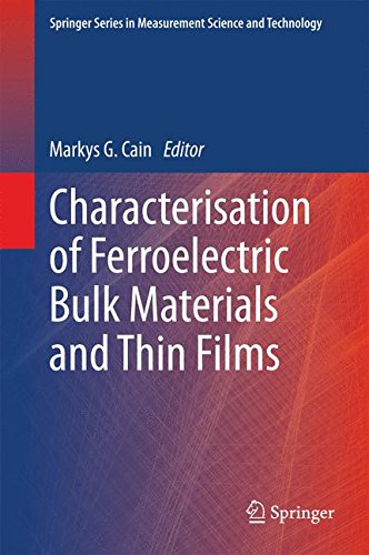 Characterisation of Ferroelectric Bulk Materials and Thin Films (Springer Series in Measurement Science and Technology)