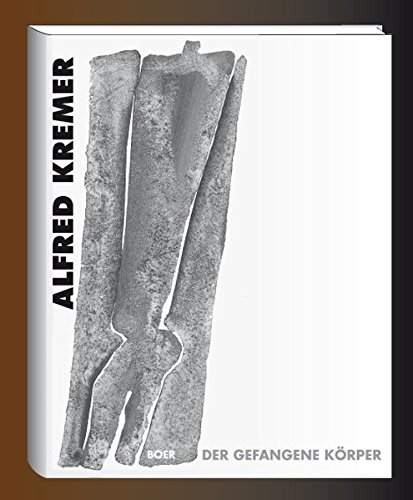Der gefangene Körper: Ein Werkbuch (Texte zur Kunst)