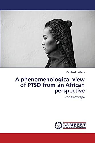 A phenomenological view of PTSD from an African perspective: Stories of rape