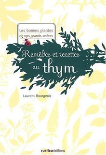 Remèdes et recettes au thym