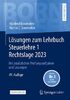 Lösungen zum Lehrbuch Steuerlehre 1 Rechtslage 2023: Mit zusätzlichen Prüfungsaufgaben und Lösungen (Bornhofen Steuerlehre 1 LÖ)