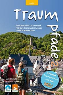 Traumpfade & Traumpfädchen 2 - Eifel: Wunderschön. Die 19 besten Premium-Rundwanderungen in der Eifel. Praktische Pocket-Ausgabe mit App-Anbindung, ... Einkehr- und Erlebnistipps.