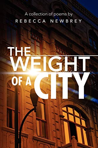 The Weight of a City: A collection of poems by