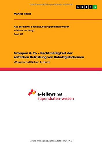 Groupon & Co - Rechtmäßigkeit der zeitlichen Befristung von Rabattgutscheinen