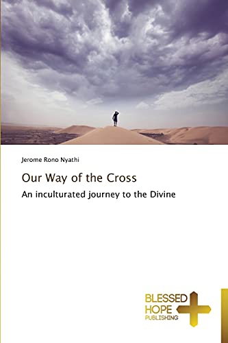 Our Way of the Cross: An inculturated journey to the Divine