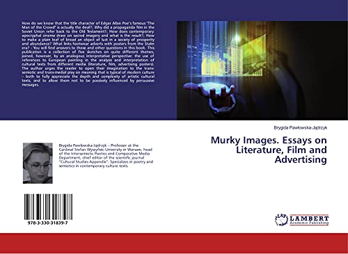 Murky Images. Essays on Literature, Film and Advertising