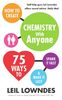How to Create Chemistry with Anyone: 75 Ways to Spark it Fast ... and Make it Last