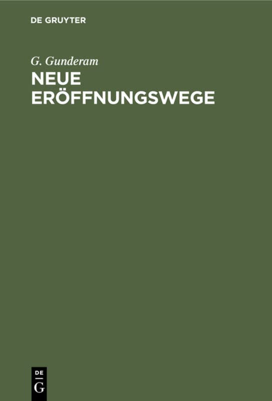Neue Eröffnungswege: Ein Schach-Praktikum