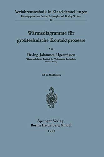 Wärmediagramme für großtechnische Kontaktprozesse (Verfahrenstechnik in Einzeldarstellungen) (German Edition) (Verfahrenstechnik in Einzeldarstellungen, 12, Band 12)