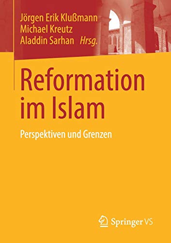 Reformation im Islam: Perspektiven und Grenzen