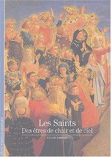 Les saints : des êtres de chair et de ciel