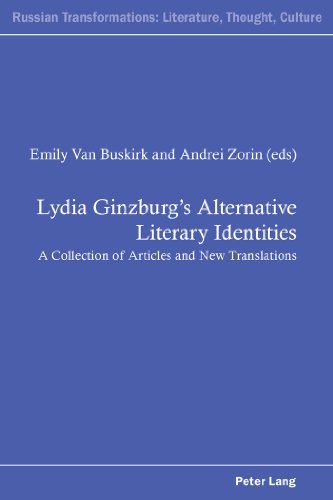 Lydia Ginzburg's Alternative Literary Identities: A Collection of Articles and New Translations (Russian Transformations: Literature, Culture and Ideas)