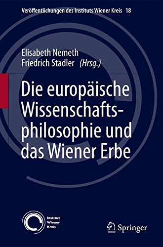 Die Europäische Wissenschaftsphilosophie und das Wiener Erbe (Veröffentlichungen des Instituts Wiener Kreis) (German Edition)