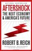 Aftershock: The Next Economy and America's Future (Vintage)