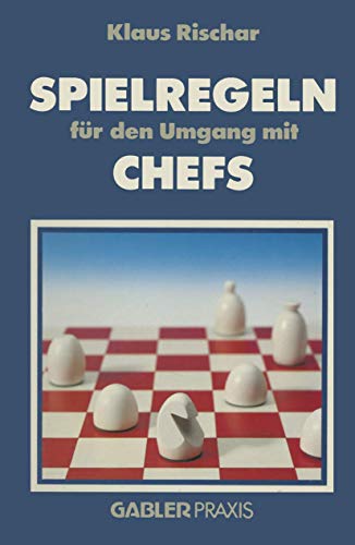 Spielregeln für den Umgang mit Chefs (German Edition)